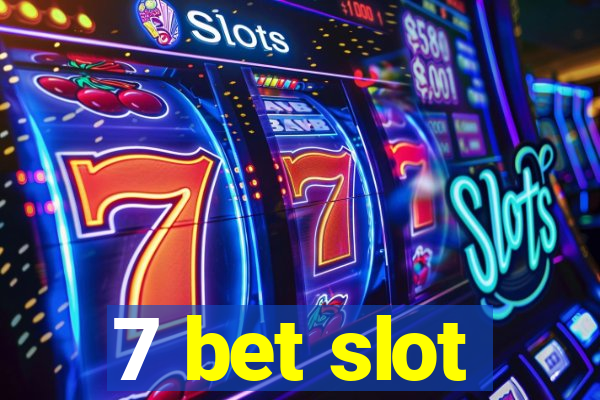 7 bet slot