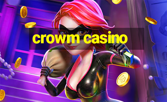 crowm casino