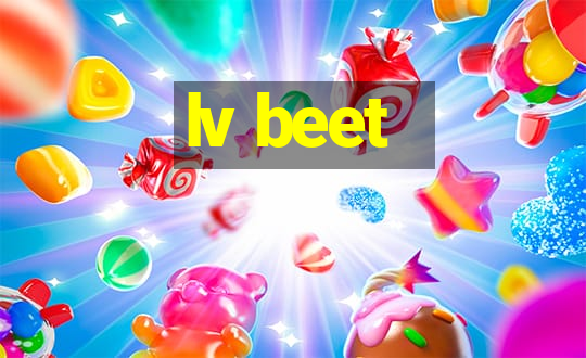 lv beet