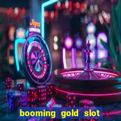 booming gold slot free play