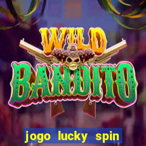 jogo lucky spin paga mesmo