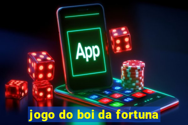 jogo do boi da fortuna