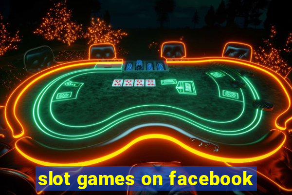 slot games on facebook