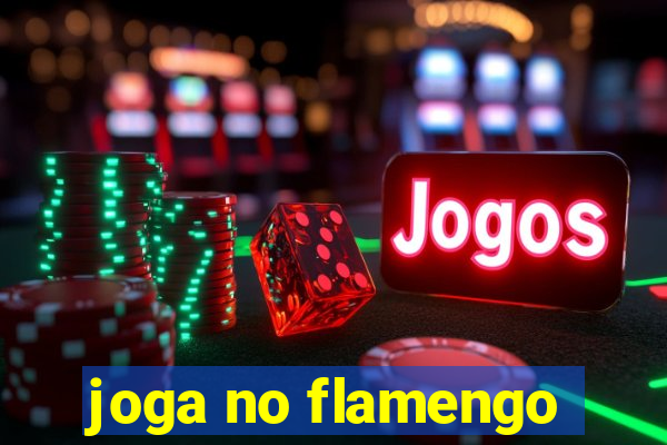 joga no flamengo