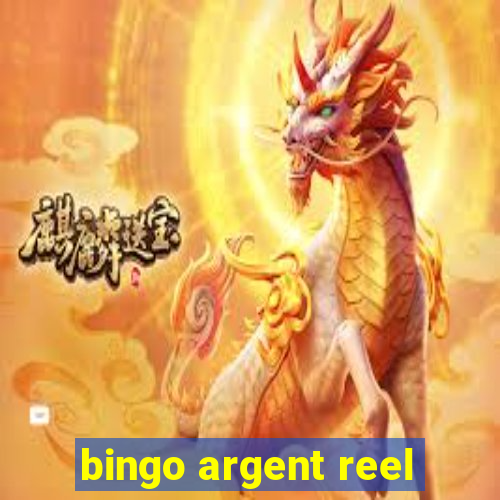 bingo argent reel