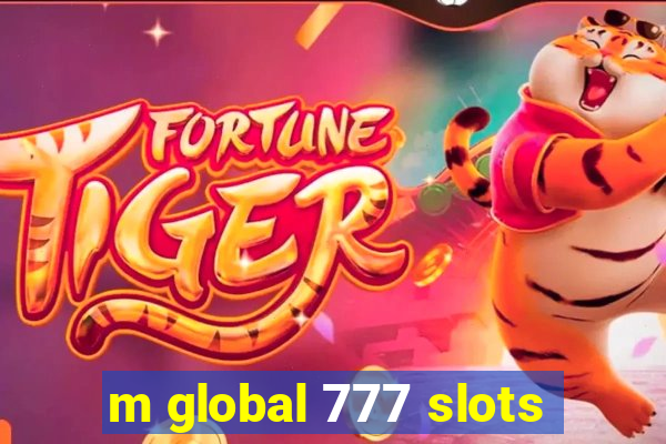 m global 777 slots