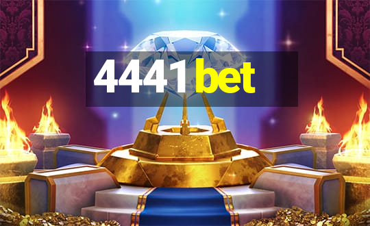 4441 bet