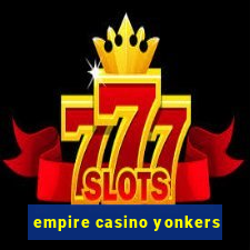 empire casino yonkers