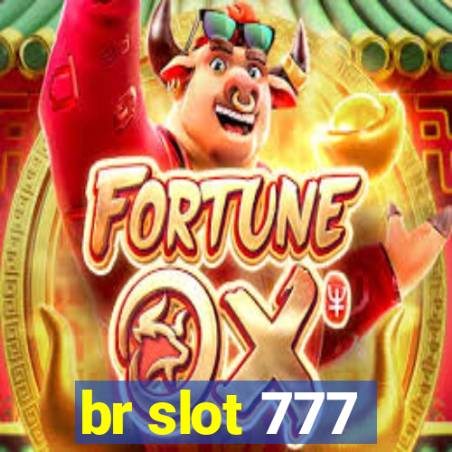 br slot 777