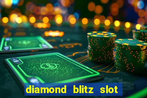 diamond blitz slot free play