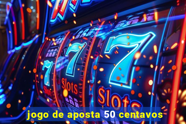 jogo de aposta 50 centavos