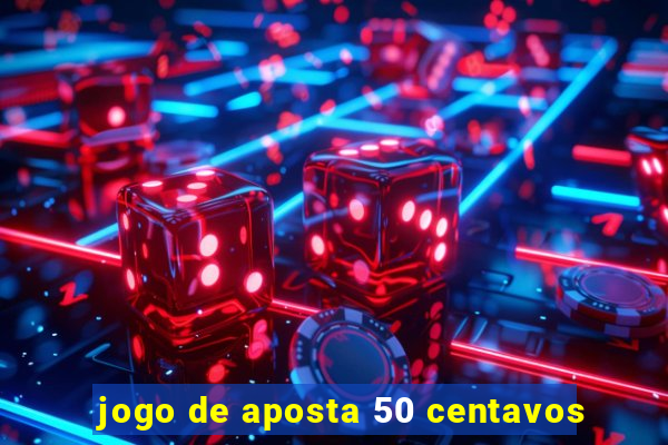 jogo de aposta 50 centavos