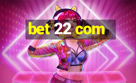 bet 22 com