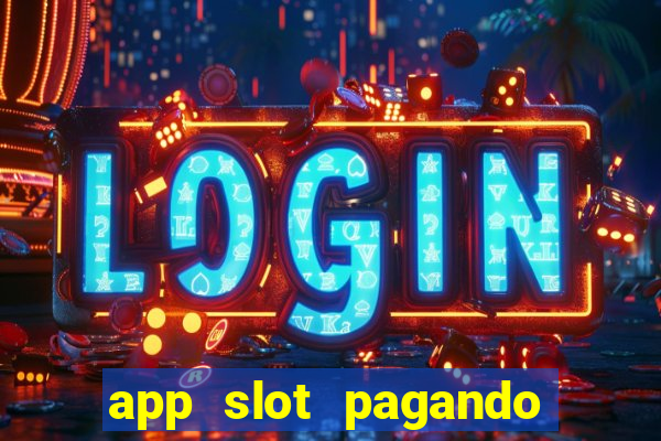 app slot pagando no cadastro