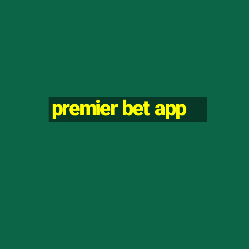 premier bet app