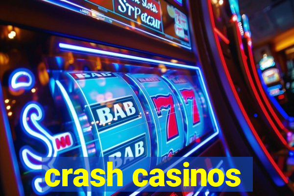 crash casinos