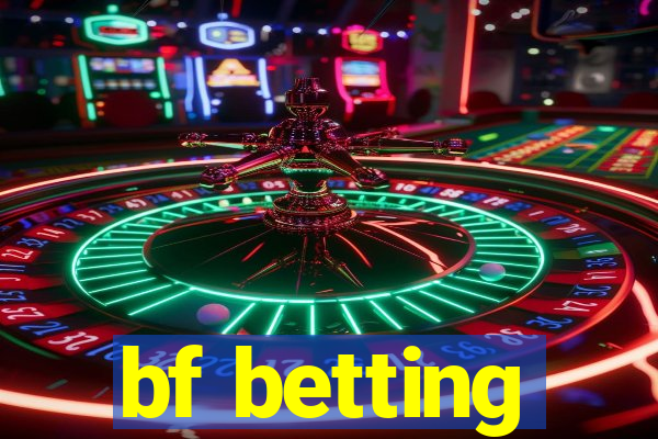 bf betting