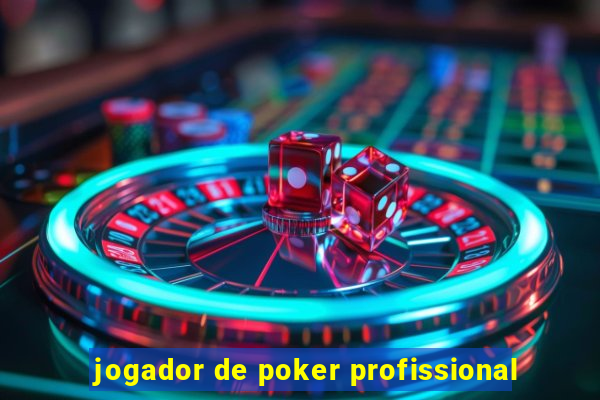 jogador de poker profissional