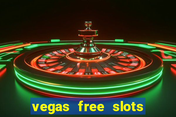 vegas free slots to play