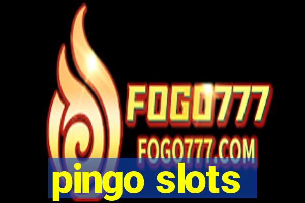 pingo slots