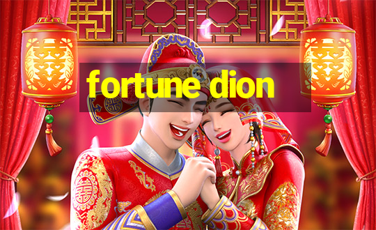 fortune dion