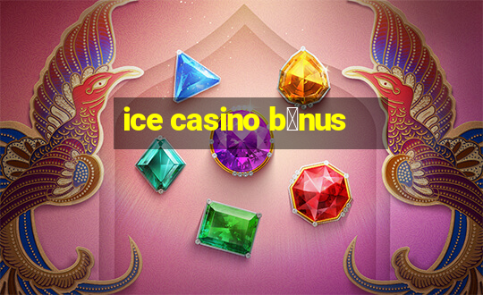 ice casino b么nus