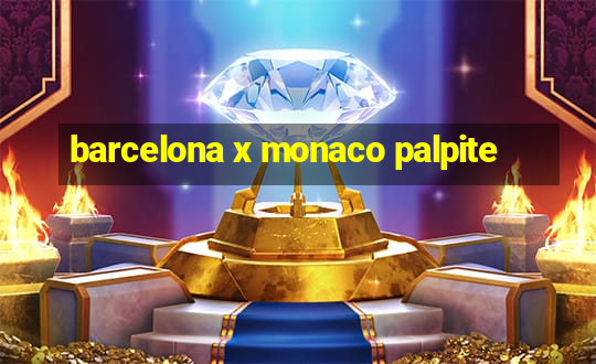 barcelona x monaco palpite