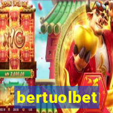 bertuolbet