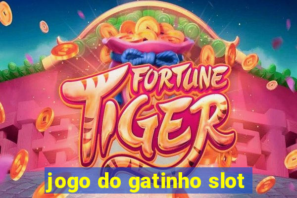 jogo do gatinho slot