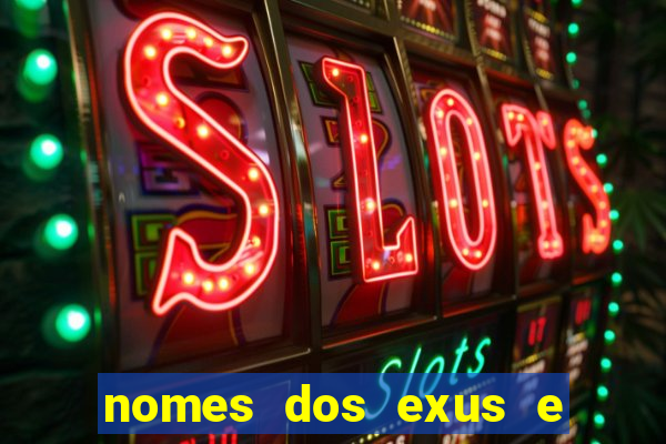 nomes dos exus e seus significados