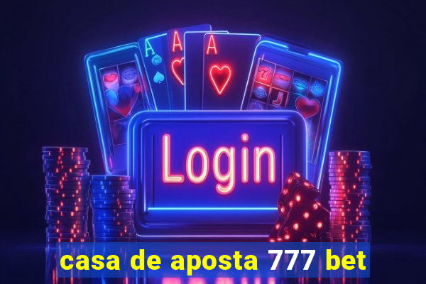 casa de aposta 777 bet