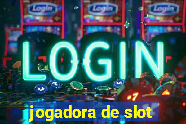 jogadora de slot