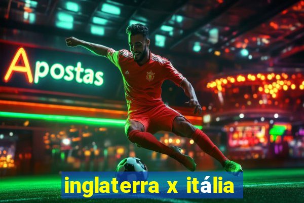 inglaterra x itália