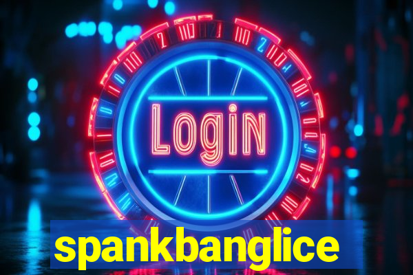 spankbanglice