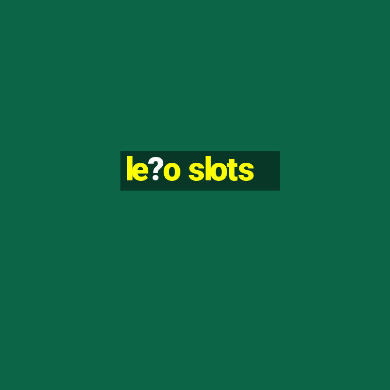 le?o slots