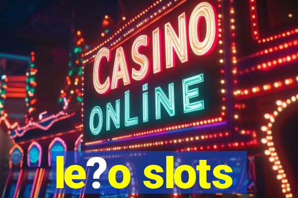 le?o slots