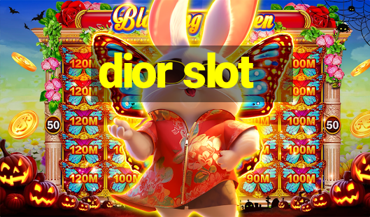 dior slot