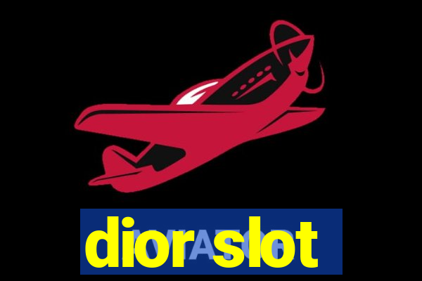 dior slot