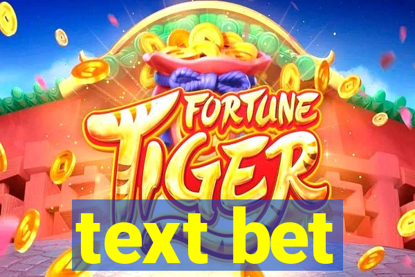 text bet