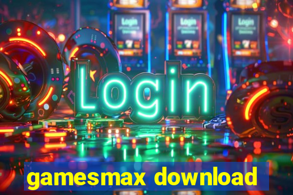 gamesmax download