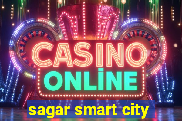 sagar smart city