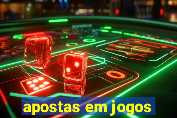 apostas em jogos