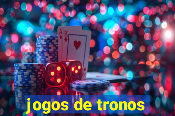 jogos de tronos