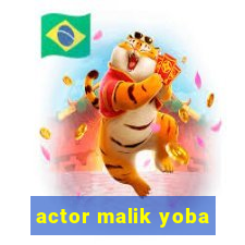 actor malik yoba