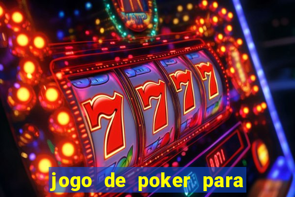 jogo de poker para ganhar dinheiro