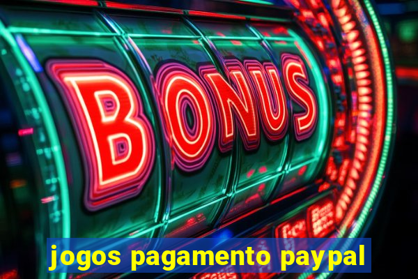 jogos pagamento paypal