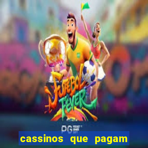 cassinos que pagam dinheiro real