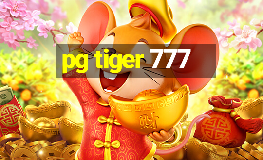 pg tiger 777