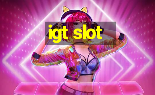 igt slot