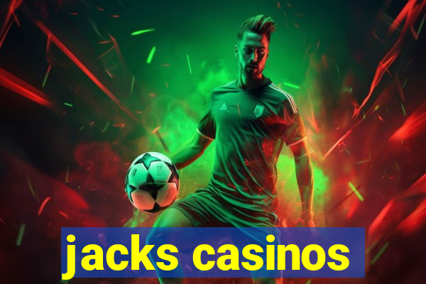 jacks casinos